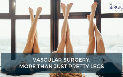 Vascular Surgery – Not Just About Pretty Legs